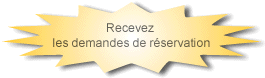 Recevez les demandes de r&eacute;servation par mail ou par fax